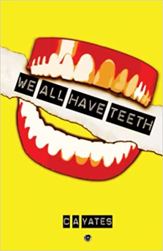 We All Have Teeth